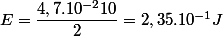 E= \dfrac{4,7.10^{-2}10}{2}=2,35.10^{-1} J